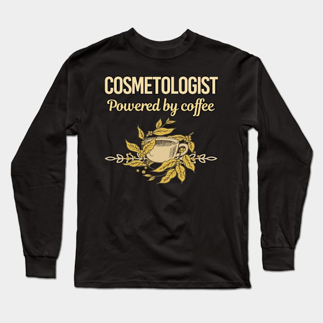 Powered By Coffee Cosmetologist Long Sleeve T-Shirt by Hanh Tay